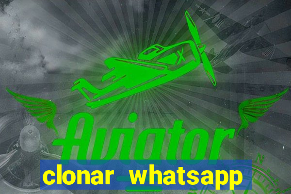 clonar whatsapp pelo email